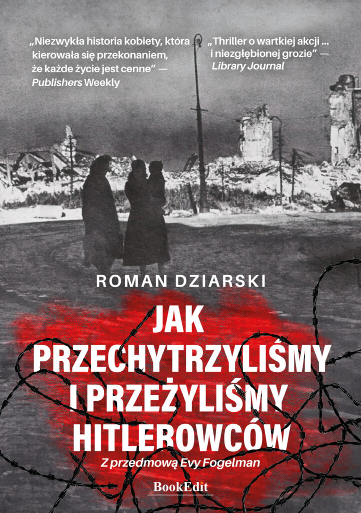 Wywiad BookEdit z autorem książki Jak przechytrzyliśmy i przeżyliśmy hitlerowców, Romanem Dziarskim